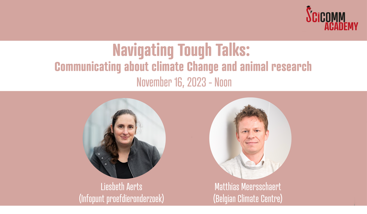 SciComm Academy Lunch talk. Navigating tough talks: communicating about climate change and animal research